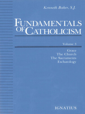 cover image of Grace, the Church, the Sacraments, Eschatology